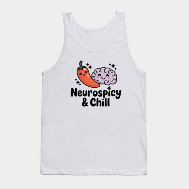 Neurospicy & Chill Tank Top by Fauzi's Store