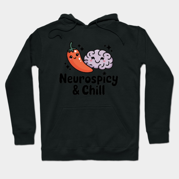 Neurospicy & Chill Hoodie by Fauzi's Store