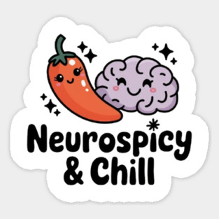 Neurospicy & Chill Sticker