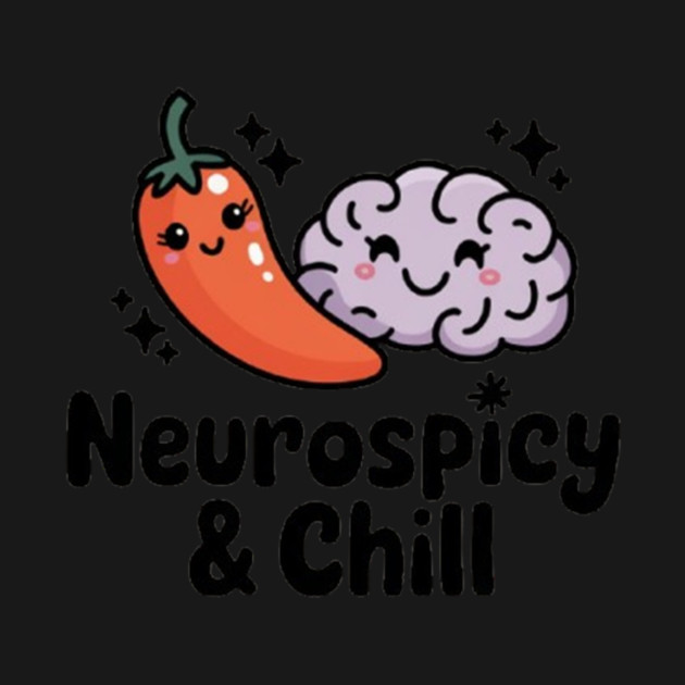 Neurospicy & Chill by Fauzi's Store
