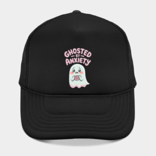Ghosted by Anxiety Hat
