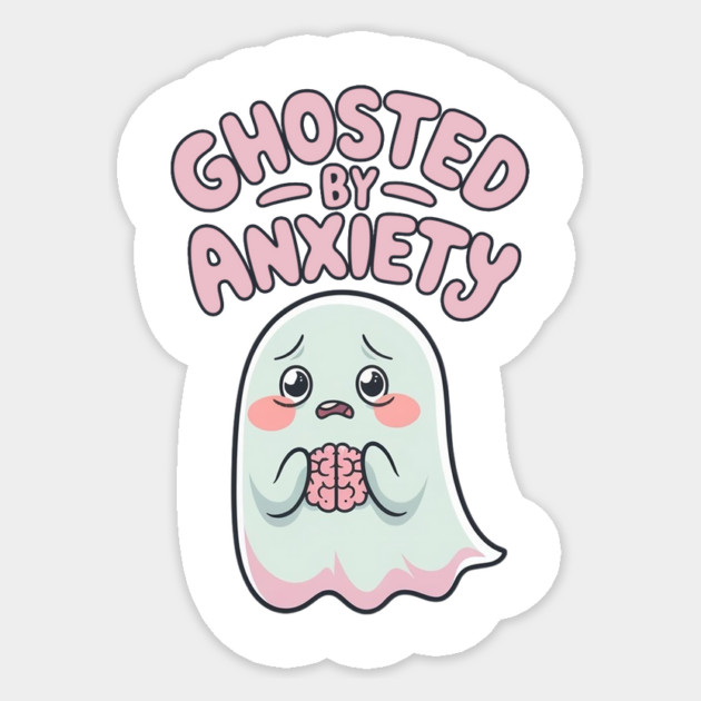 Ghosted by Anxiety Sticker by Fauzi's Store