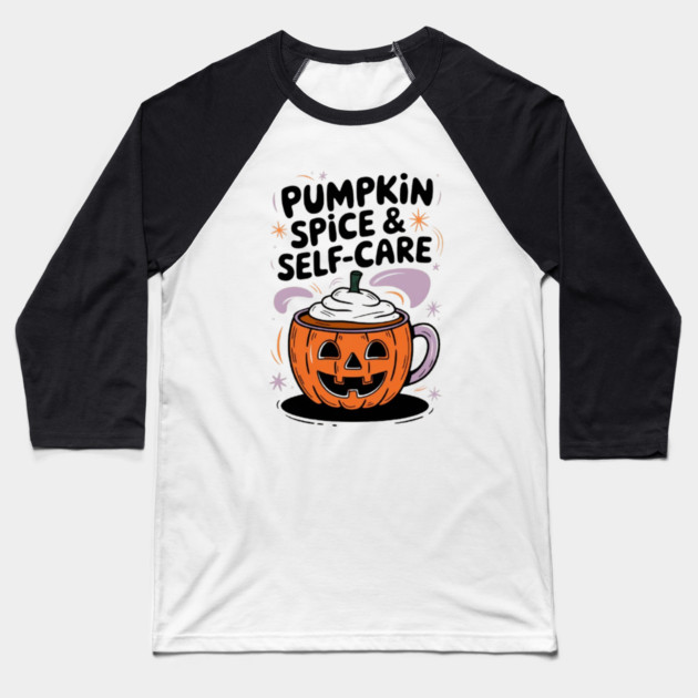 Pumpkin Spice & Self-Care Baseball T-Shirt by Fauzi's Store