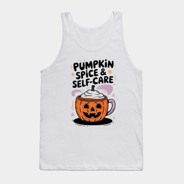 Pumpkin Spice & Self-Care Tank Top by Fauzi's Store
