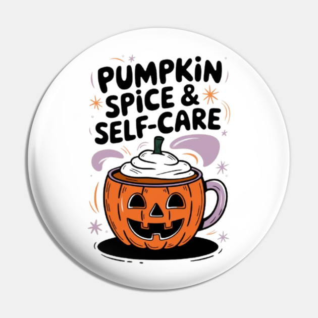 Pumpkin Spice & Self-Care Pin by Fauzi's Store