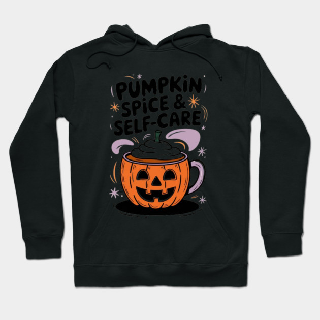 Pumpkin Spice & Self-Care Hoodie by Fauzi's Store