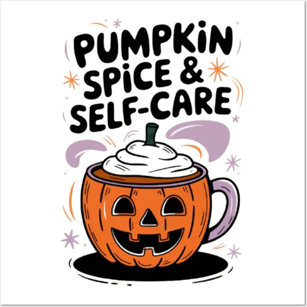 Pumpkin Spice & Self-Care Wall Art by Fauzi's Store