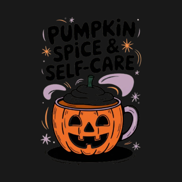 Pumpkin Spice & Self-Care by Fauzi's Store