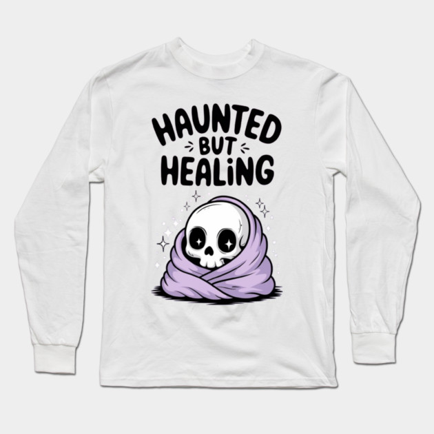 Haunted But Healing Long Sleeve T-Shirt by Fauzi's Store