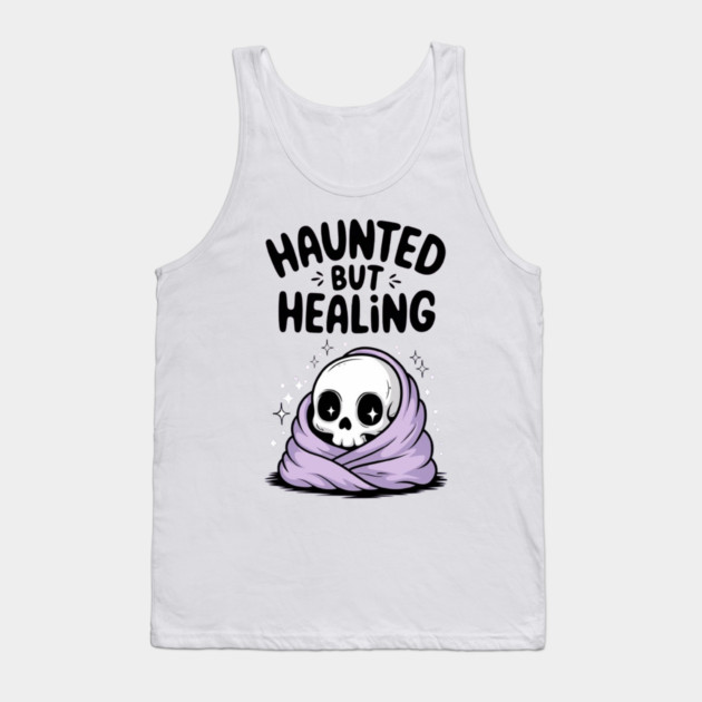 Haunted But Healing Tank Top by Fauzi's Store