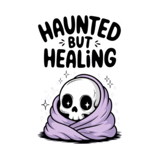 Haunted But Healing T-Shirt