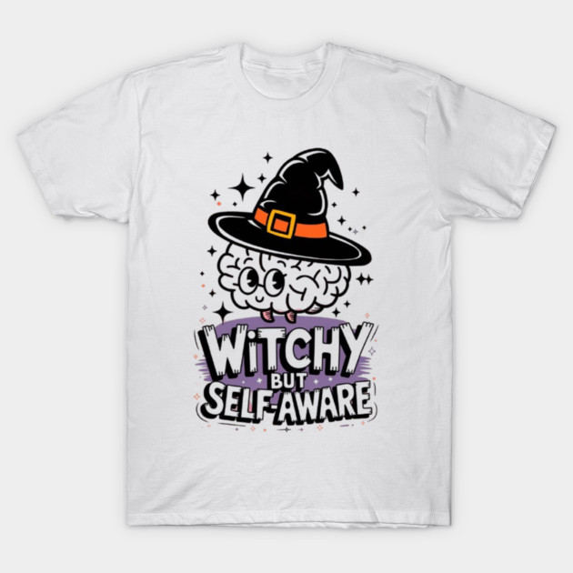 Witchy But Self-Aware T-Shirt by Fauzi's Store