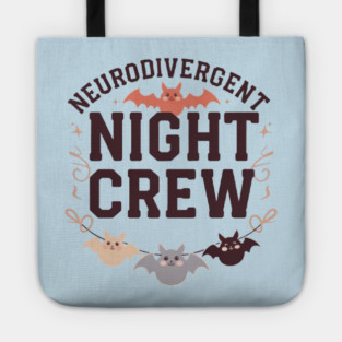 Neurodivergent Night Crew Tote