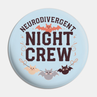 Neurodivergent Night Crew Pin
