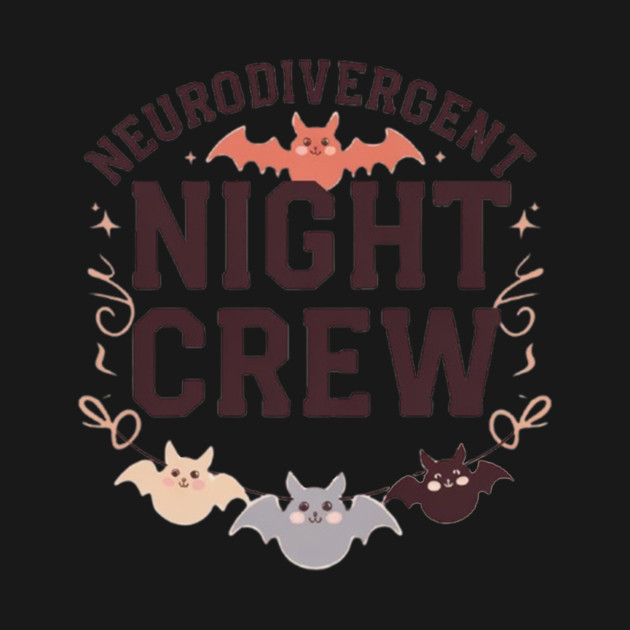 Neurodivergent Night Crew by Fauzi's Store