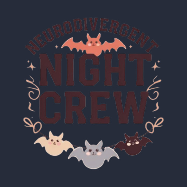 Neurodivergent Night Crew by Fauzi's Store