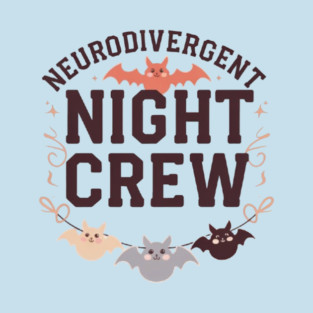 Neurodivergent Night Crew T-Shirt