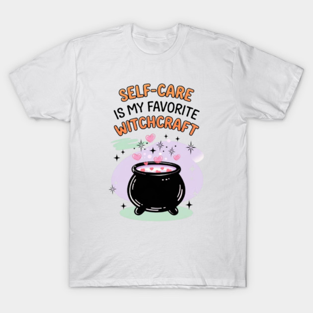 Self-Care is My Favorite Witchcraft T-Shirt by Fauzi's Store
