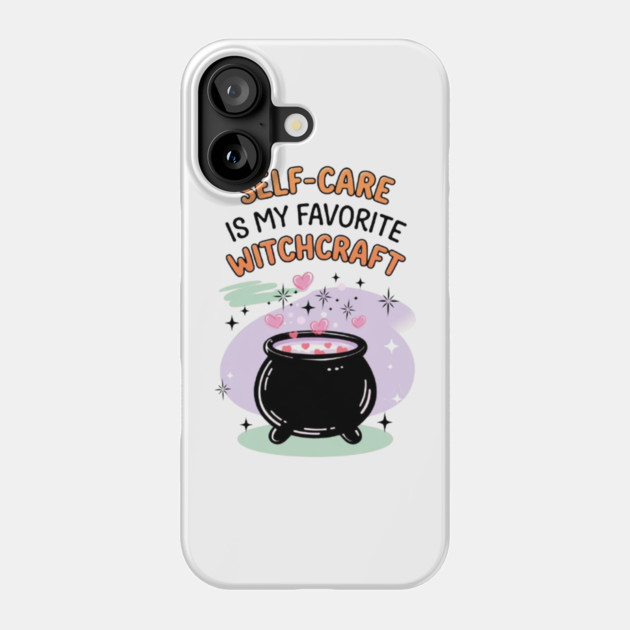 Self-Care is My Favorite Witchcraft Phone Case by Fauzi's Store