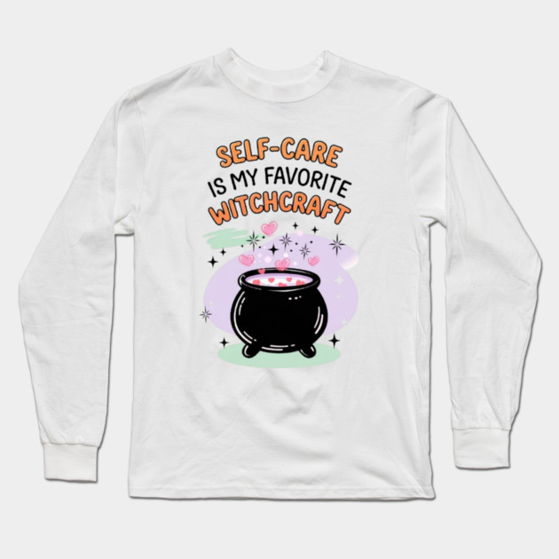 Self-Care is My Favorite Witchcraft Long Sleeve T-Shirt by Fauzi's Store