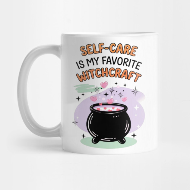 Self-Care is My Favorite Witchcraft by Fauzi's Store