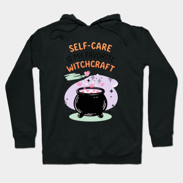 Self-Care is My Favorite Witchcraft Hoodie by Fauzi's Store