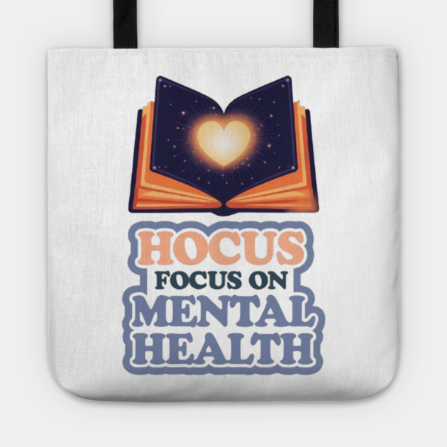 Hocus Focus on Mental Health Tote by Fauzi's Store