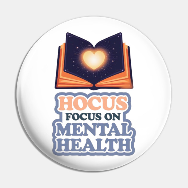 Hocus Focus on Mental Health Pin by Fauzi's Store