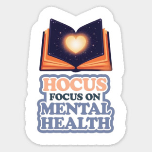 Hocus Focus on Mental Health Sticker