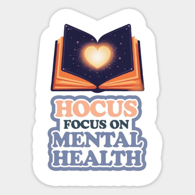 Hocus Focus on Mental Health Sticker by Fauzi's Store