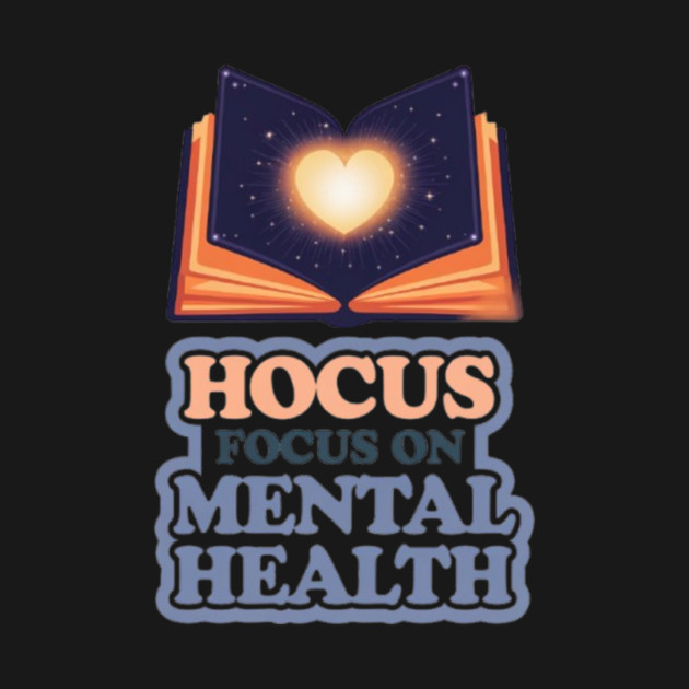 Hocus Focus on Mental Health by Fauzi's Store