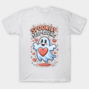 Spookily Self-Loving – Heartwarming Ghost Self Love Halloween T-Shirt