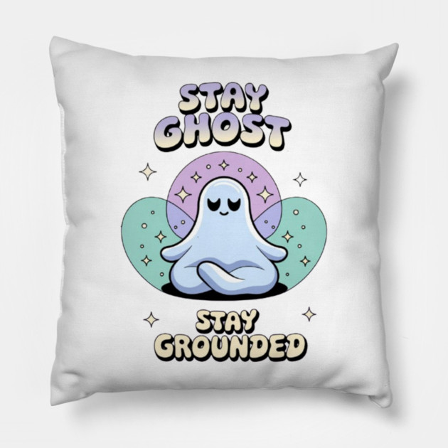 Stay Ghost, Stay Grounded Pillow by Fauzi's Store