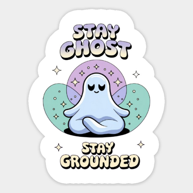 Stay Ghost, Stay Grounded Magnet by Fauzi's Store