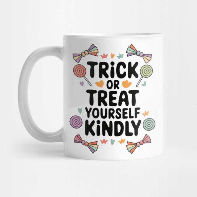 Trick or Treat Yourself Kindly by Fauzi's Store