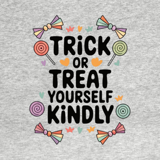 Trick or Treat Yourself Kindly by Fauzi's Store