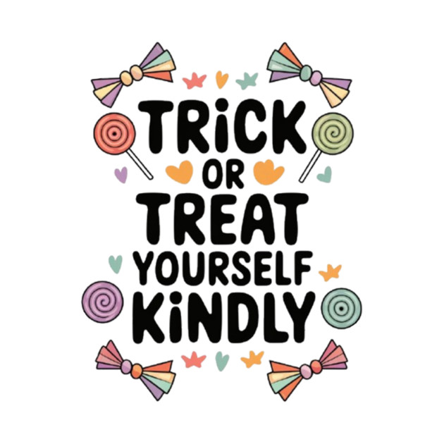 Trick or Treat Yourself Kindly by Fauzi's Store