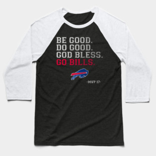 Vintage - Be Good Do Good God Bless Go Bills Baseball T-Shirt