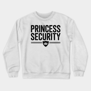 Princess Security Crewneck Sweatshirt