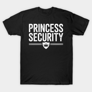Princess Security T-Shirt