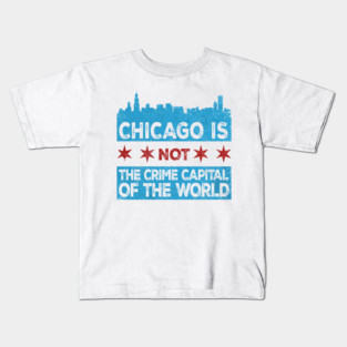 CHICAGO IS THE CRIME CAPITAL OF THE WORLD chicago flag vintage 2025 Kids T-Shirt