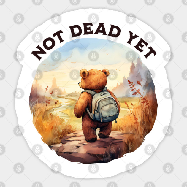 Not Dead Yet Camping / Hiking Adventure Sticker by Luxinda