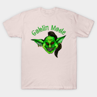 Goblin Mode!! T-Shirt