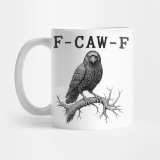 F-Caw-F Crow Pun Funny Raven Attitude Vintage FcawF halloween Mug