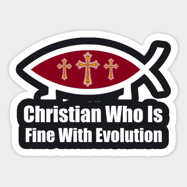 Christian Who Is Fine With Evolution Magnet by Charles's Store 8