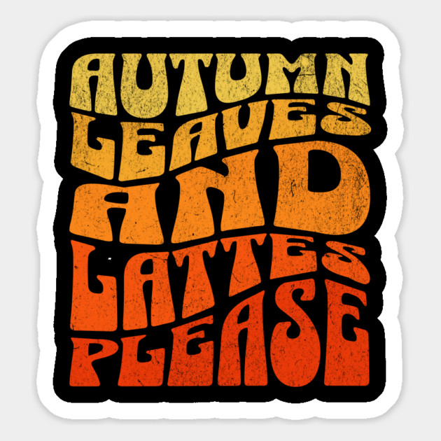 Autumn Leaves and Lattes Please Magnet by TurnEffect