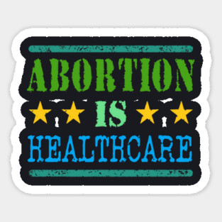Abortion Is Healthcare Sticker