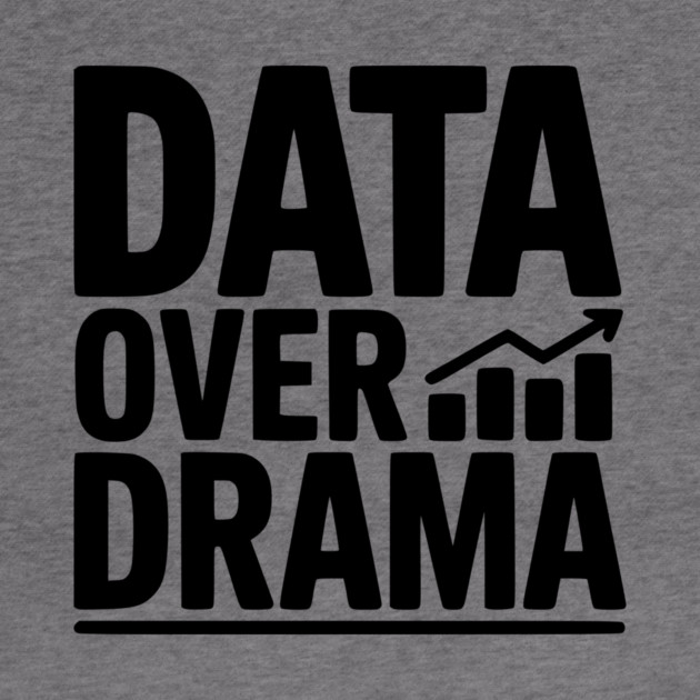 Data Over Drama by Frank Ring