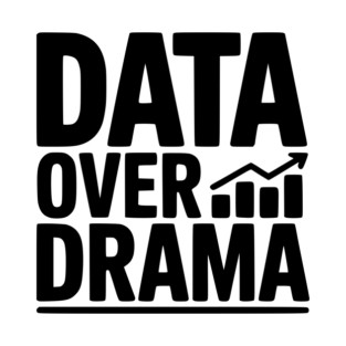 Data Over Drama T-Shirt