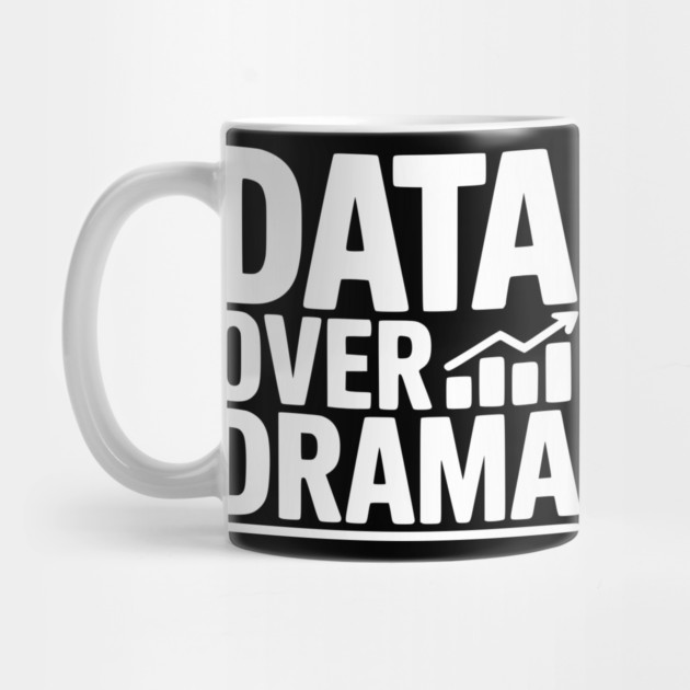 Data Over Drama by Frank Ring